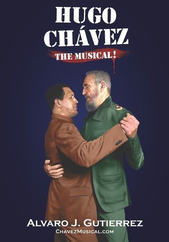 Cover image for Hugo Chavez The Musical--Black and White Version