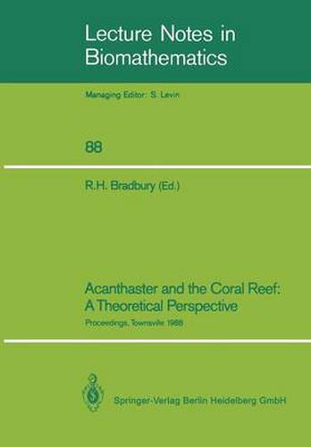 Acanthaster and the Coral Reef: A Theoretical Perspective: Proceedings of a Workshop held at the Australian Institute of Marine Science, Townsville, Aug. 6-7, 1988