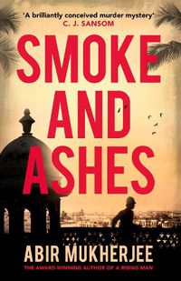 Cover image for Smoke and Ashes: 'A brilliantly conceived murder mystery' C.J. Sansom