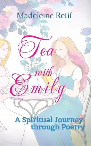 Cover image for Tea with Emily - Channeled Poems and Reflections for the Soul