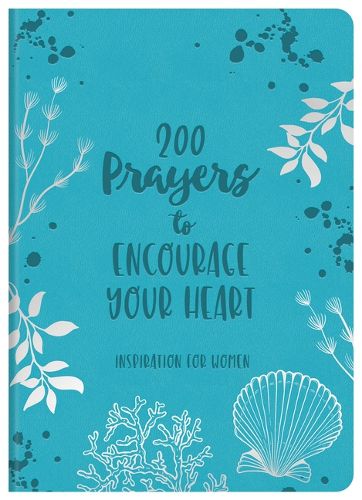 200 Prayers to Encourage Your Heart