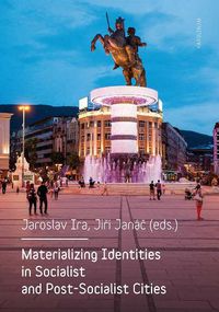 Cover image for Materializing Identities in Socialist and Post-Socialist Cities