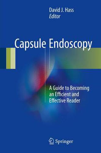 Cover image for Capsule Endoscopy: A Guide to Becoming an Efficient and Effective Reader