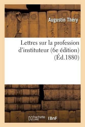 Cover image for Lettres Sur La Profession d'Instituteur 6e Edition