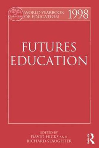 World Yearbook of Education 1998: Futures Education