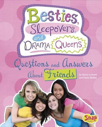 Besties, Sleepovers, and Drama Queens