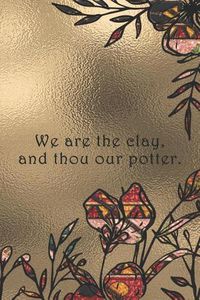 Cover image for We are the clay, and thou our potter.: Dot Grid Paper