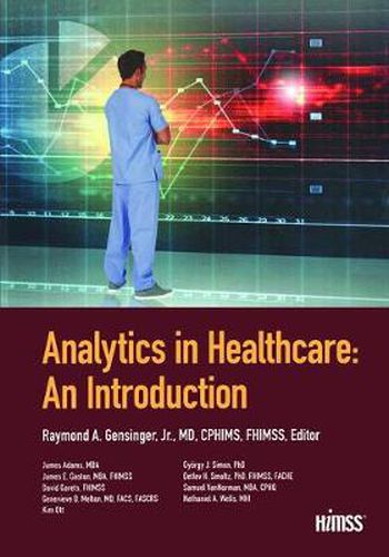 Analytics in Healthcare: An Introduction: An Introduction