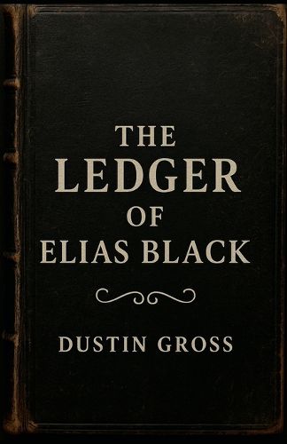 Cover image for The Ledger of Elias Black