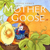 Cover image for Sylvia Longs Mother Goose