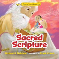 Cover image for Teeny Tiny Theology: Sacred Scripture