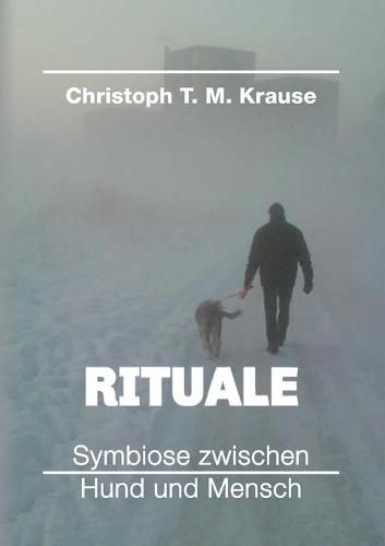 Cover image for Rituale - Symbiose zwischen Hund und Mensch