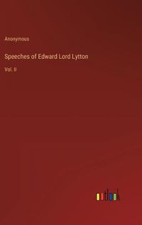 Cover image for Speeches of Edward Lord Lytton