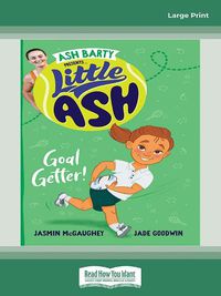 Cover image for Little Ash Goal Getter!: Book #4 Little Ash
