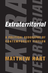 Cover image for Extraterritorial: A Political Geography of Contemporary Fiction