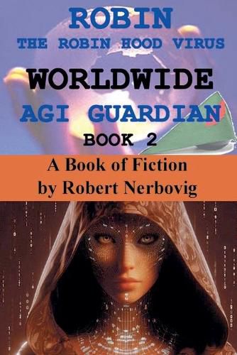 Cover image for Robin The Robin Hood Virus Worldwide AGI Guardian Book 2
