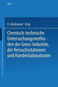 Cover image for Chemisch-Technische Untersuchungsmethoden Der Gross-Industrie, Der Versuchsstationen Und Handelslaboratorien