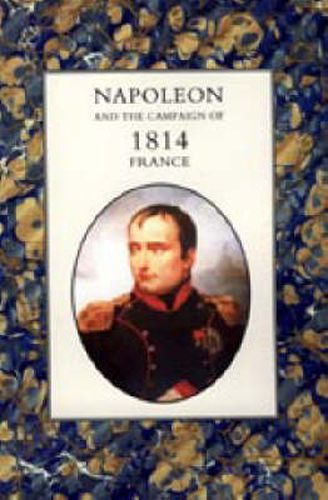 Cover image for Napoleon and the Campaign of 1814: France