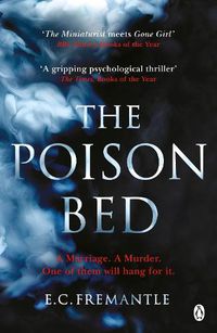 Cover image for The Poison Bed: 'Gone Girl meets The Miniaturist