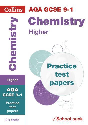 AQA GCSE 9-1 Chemistry Higher Practice Test Papers: Shrink-Wrapped School Pack