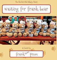 Cover image for Waiting For Frank Bear: as heard by . . .