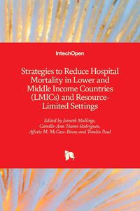 Cover image for Strategies to Reduce Hospital Mortality in Lower and Middle Income Countries (LMICs) and Resource-Limited Settings