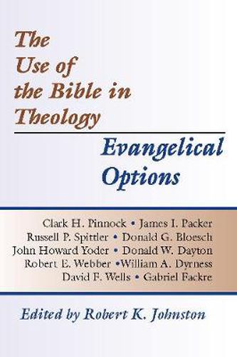 The Use of the Bible in Theology/Evangelical Options