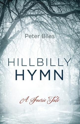 Hillbilly Hymn: A Faerie Tale