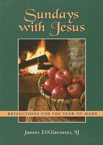 Cover image for Sundays with Jesus: Reflections for the Year of Mark