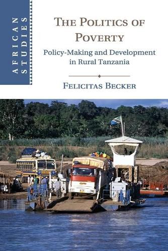 Cover image for The Politics of Poverty: Policy-Making and Development in Rural Tanzania