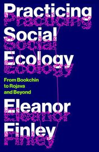 Cover image for Practicing Social Ecology