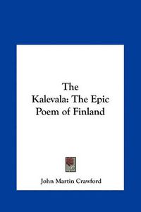 Cover image for The Kalevala: The Epic Poem of Finland