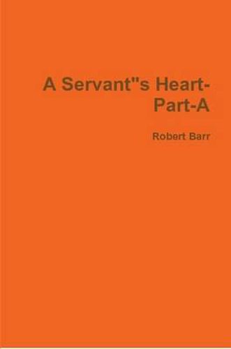 Cover image for A Servant"S Heart-Part-A2