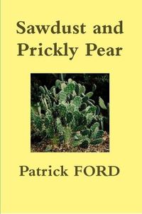 Cover image for Sawdust and Prickly Pear