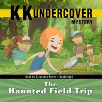 Cover image for Kk Undercover Mystery: The Haunted Field Trip