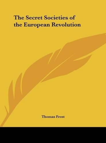 Cover image for The Secret Societies of the European Revolution