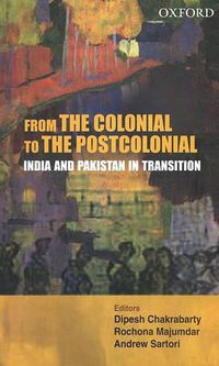 Cover image for From the Colonial to the Postcolonial: India and Pakistan in Transition