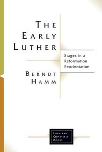 Cover image for The Early Luther: Stages in a Reformation Reorientation