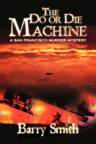 The Do or Die Machine: A San Francisco Murder Mystery