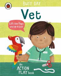 Cover image for Busy Day: Vet: An action play book