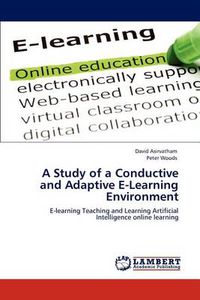 Cover image for A Study of a Conductive and Adaptive E-Learning Environment
