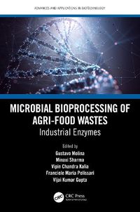 Cover image for Microbial Bioprocessing of Agri-food Wastes: Industrial Enzymes