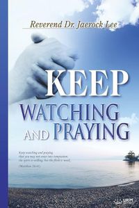 Cover image for Keep Watching and Praying