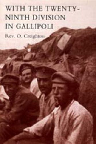 Cover image for With the Twenty-ninth Division in Gallipoli