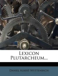 Cover image for Lexicon Plutarcheum...