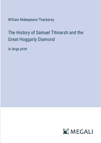 Cover image for The History of Samuel Titmarsh and the Great Hoggarty Diamond