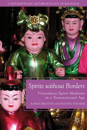 Cover image for Spirits without Borders: Vietnamese Spirit Mediums in a Transnational Age