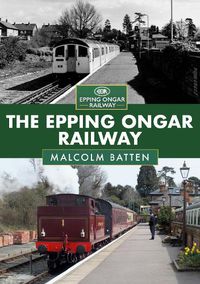 Cover image for The Epping Ongar Railway