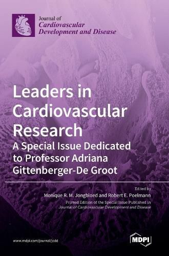 Cover image for Leaders in Cardiovascular Research: A Special Issue Dedicated to Professor Adriana Gittenberger-De Groot