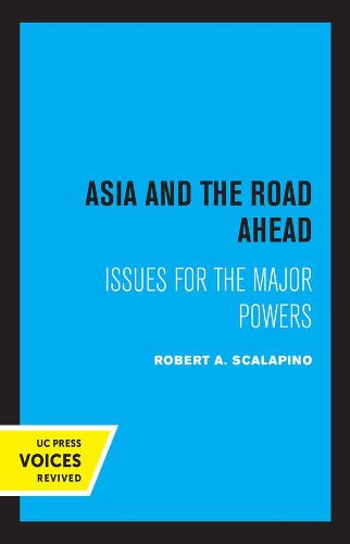 Cover image for Asia and the Road Ahead: Issues for the Major Powers